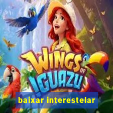 baixar interestelar